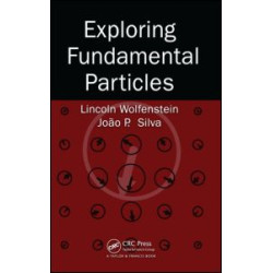 Exploring Fundamental Particles Exploring Fundamental Particles
