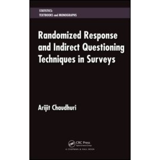 Randomized Response and Indirect Questioning Techniques in Surveys Randomized Response and Indirect Questioning Techniques in Surveys