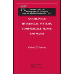 Quasilinear Hyperbolic Systems, Compressible Flows, and Waves Quasilinear Hyperbolic Systems, Compressible Flows, and Waves