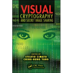 Visual Cryptography and Secret Image Sharing Visual Cryptography and Secret Image Sharing