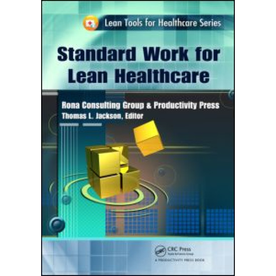 Standard Work for Lean Healthcare Standard Work for Lean Healthcare