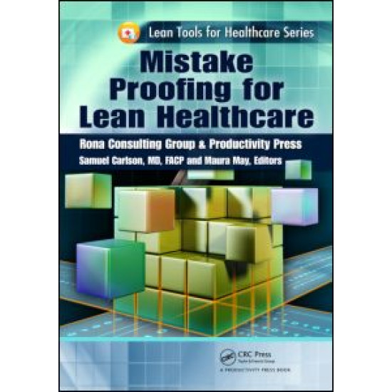 Mistake Proofing for Lean Healthcare Mistake Proofing for Lean Healthcare