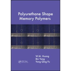 Polyurethane Shape Memory Polymers Polyurethane Shape Memory Polymers