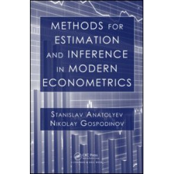 Methods for Estimation and Inference in Modern Econometrics Methods for Estimation and Inference in Modern Econometrics