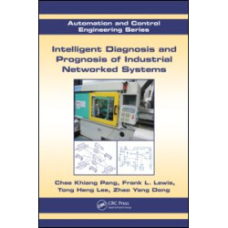 Intelligent Diagnosis and Prognosis of Industrial Networked Systems