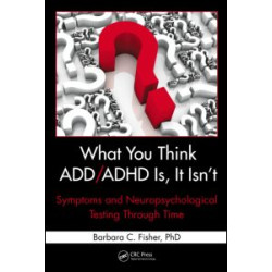 What You Think ADD/ADHD Is, It Isn't