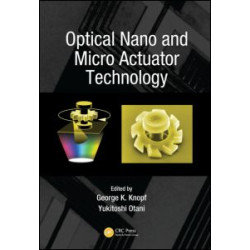 Optical Nano and Micro Actuator Technology Optical Nano and Micro Actuator Technology