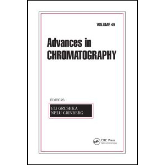 Advances in Chromatography, Volume 49 Advances in Chromatography, Volume 49