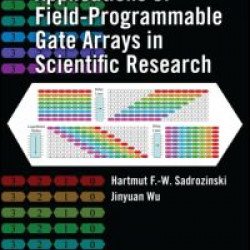 Applications of Field-Programmable Gate Arrays in Scientific Research Applications of Field-Programmable Gate Arrays in Scientific Research