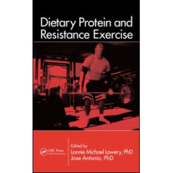 Dietary Protein and Resistance Exercise Dietary Protein and Resistance Exercise