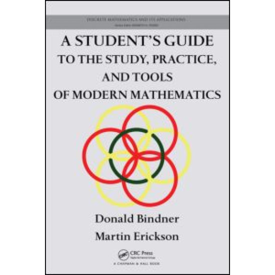 A Student's Guide to the Study, Practice, and Tools of  Modern Mathematics