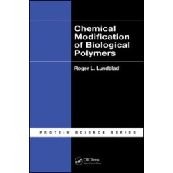 Chemical Modification of Biological Polymers Chemical Modification of Biological Polymers