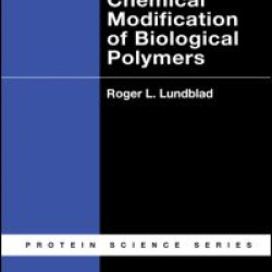 Chemical Modification of Biological Polymers Chemical Modification of Biological Polymers