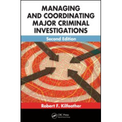 Managing and Coordinating Major Criminal Investigations Managing and Coordinating Major Criminal Investigations
