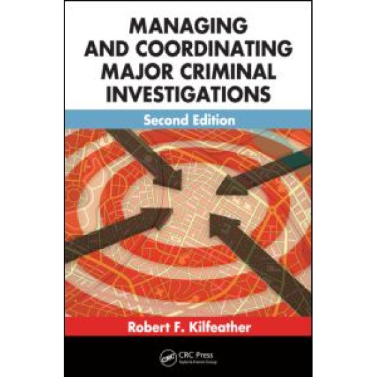 Managing and Coordinating Major Criminal Investigations Managing and Coordinating Major Criminal Investigations