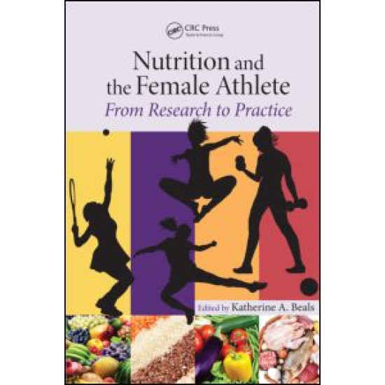 Nutrition and the Female Athlete Nutrition and the Female Athlete