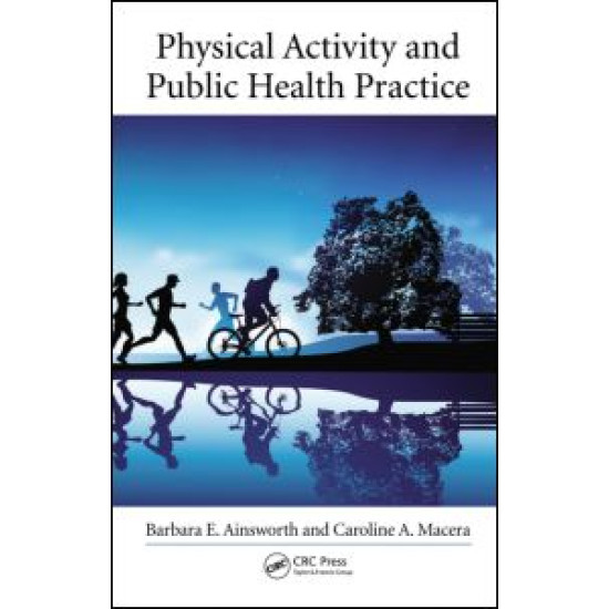 Physical Activity and Public Health Practice Physical Activity and Public Health Practice