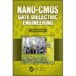 Nano-CMOS Gate Dielectric Engineering Nano-CMOS Gate Dielectric Engineering