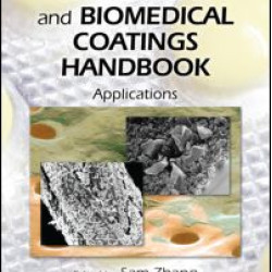 Biological and Biomedical Coatings Handbook Biological and Biomedical Coatings Handbook