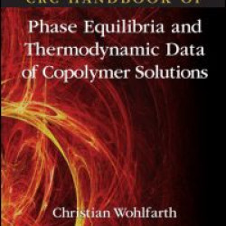 CRC Handbook of Phase Equilibria and Thermodynamic Data of Copolymer Solutions