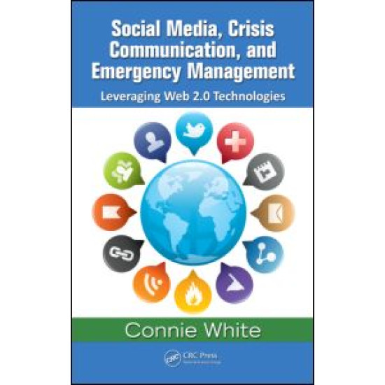 Social Media, Crisis Communication, and Emergency Management