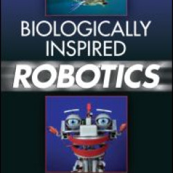 Biologically Inspired Robotics Biologically Inspired Robotics