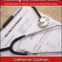 Handling the Medical Claim Handling the Medical Claim