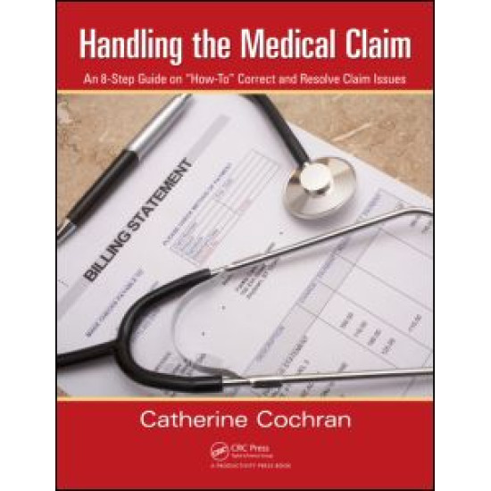 Handling the Medical Claim Handling the Medical Claim