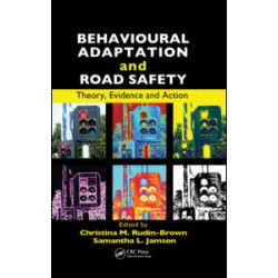 Behavioural Adaptation and Road Safety Behavioural Adaptation and Road Safety
