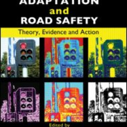 Behavioural Adaptation and Road Safety Behavioural Adaptation and Road Safety