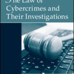 The Law of Cybercrimes and Their Investigations