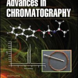Advances in Chromatography, Volume 50 Advances in Chromatography, Volume 50