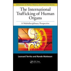 The International Trafficking of Human Organs The International Trafficking of Human Organs
