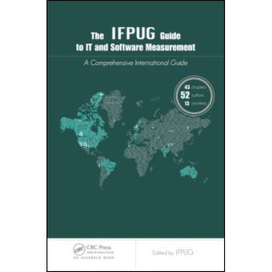 The IFPUG Guide to IT and Software Measurement The IFPUG Guide to IT and Software Measurement