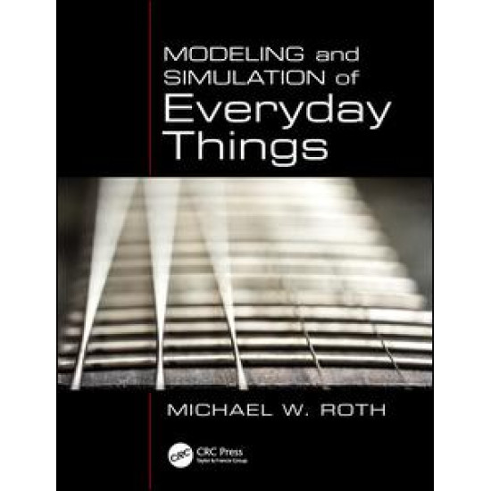 Modeling and Simulation of Everyday Things Modeling and Simulation of Everyday Things