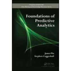 Foundations of Predictive Analytics Foundations of Predictive Analytics
