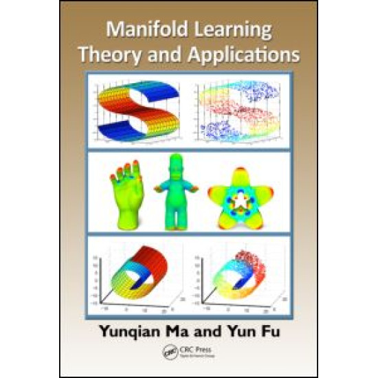 Manifold Learning Theory and Applications