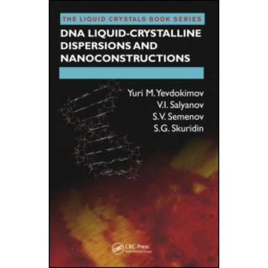 DNA Liquid-Crystalline Dispersions and Nanoconstructions DNA Liquid-Crystalline Dispersions and Nanoconstructions