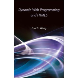 Dynamic Web Programming and HTML5 Dynamic Web Programming and HTML5