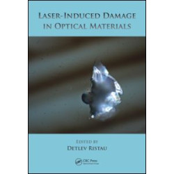 Laser-Induced Damage in Optical Materials Laser-Induced Damage in Optical Materials