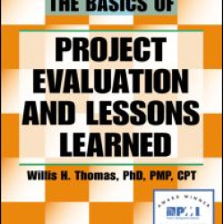 The Basics of Project Evaluation and Lessons Learned