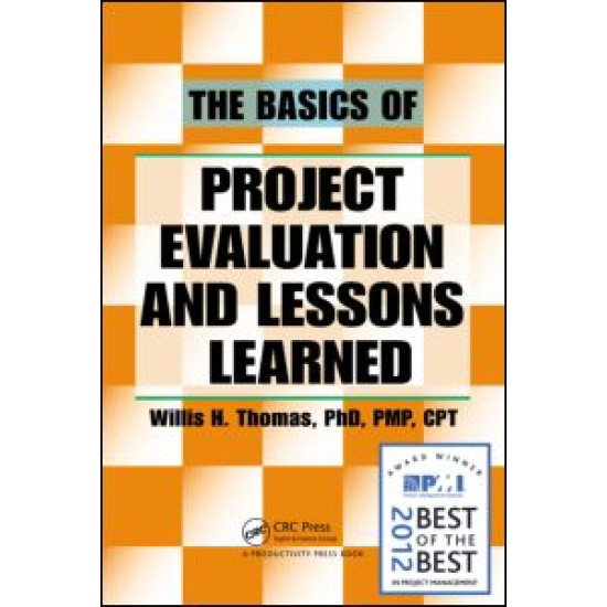 The Basics of Project Evaluation and Lessons Learned The Basics of Project Evaluation and Lessons Learned