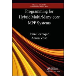 Programming for Hybrid Multi/Manycore MPP Systems Programming for Hybrid Multi/Manycore MPP Systems