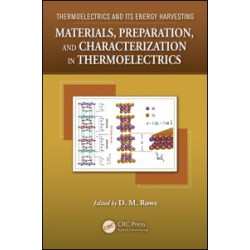Materials, Preparation, and Characterization in Thermoelectrics Materials, Preparation, and Characterization in Thermoelectrics