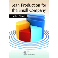 Lean Production for the Small Company Lean Production for the Small Company