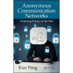 Anonymous Communication Networks Anonymous Communication Networks