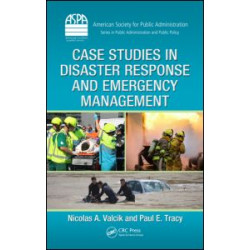 Case Studies in Disaster Response and Emergency Management Case Studies in Disaster Response and Emergency Management