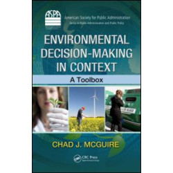 Environmental Decision-Making in Context Environmental Decision-Making in Context