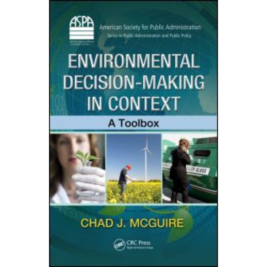Environmental Decision-Making in Context Environmental Decision-Making in Context