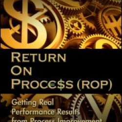 Return On Process (ROP)
